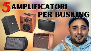 5 AMPLIFICATORI A BATTERIA per MUSICISTI DI STRADA [upl. by Elvera406]