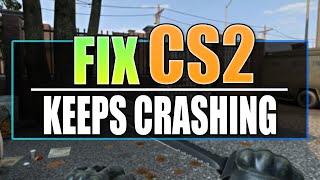 FIX CounterStrike 2 CS2 Crashing Freezing Not Launching On PC [upl. by Jennica]