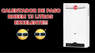 CALENTADOR DE PASO MARCA RHEEM 13 LITROS 😎😎 [upl. by Lemon]