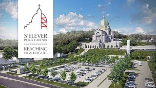 Sélever pour lavenir — Le grand projet daménagement de lOratoire SaintJoseph [upl. by Berget217]