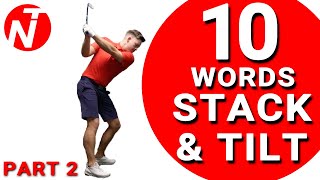 STACK amp TILT IN 10 WORDS PART 2  Golf Tips  Lesson 128 [upl. by Huai373]