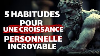 5 HABITUDES pour une Croissance Personnelle Incroyable [upl. by Notyalk]