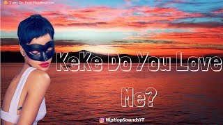 Drake – KeKe Do You Love Me Lyrics 🎵 [upl. by Eico]