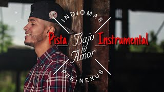 Bajo Tu Amor INDIOMAR PistaInstrumental OFICIAL [upl. by Werdn]