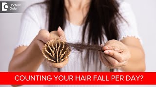 How much Hair Fall is Normal Per Day  NORMAL HAIR FALL  Dr Deepak P Devakar Doctors Circle [upl. by Ylliw449]