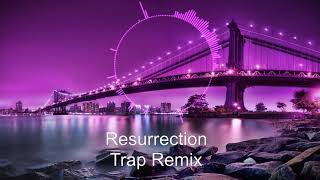 PPK  Resurrection  Trap Remix  2019 [upl. by Dorolisa]