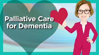 Palliative Care for Dementia [upl. by Dobb67]