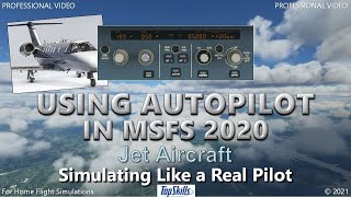 Autopilot MSFS 2020 Jets TopSkills [upl. by Joed]