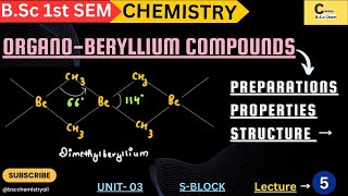 BSc CHEMISTRY S  BLOCK  ORGANOBERYLLIUM COMPOUND PREPARATION CHEMICAL PROPERTIES STRUCTURE [upl. by Boothman]