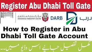 How to Register in Abu Dhabi Toll Gate Account DARB Toll Gate Registration Complete DetailsPAK NCR [upl. by Anawat]