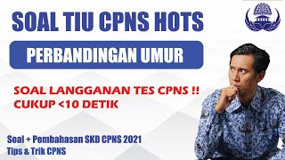 Soal TIU Perbandingan Umur 👍 Cukup 10 Detik  🔥 Soal Langganan Keluar 📝 Soal HOTS CPNS 2021 🔥 [upl. by Carmel942]