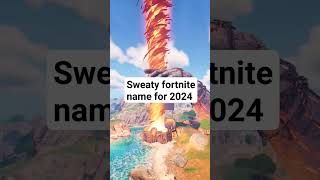 sweaty fortnite names for 2024 [upl. by Noslen]