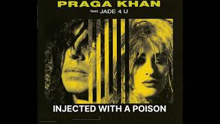 Praga Khan  Injected with a Poison Original 12quot Mix [upl. by Mascia452]