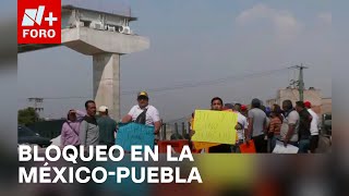 Vecinos de Chalco bloquean la autopista MéxicoPuebla  Las Noticias [upl. by Nerrual]