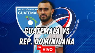 🔥 Dónde ver GUATEMALA VS REPÚBLICA DOMINICANA Hoy ¡EN VIVO  Premundial Fútsal Concacaf 2024 [upl. by Yelkreb]