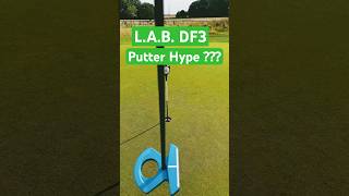 New LAB DF3 putter labpur golfswing [upl. by Bonnice]