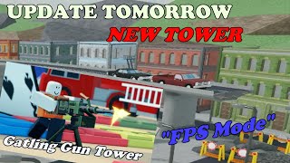 NEW Tower RELEASES Tomorrow GATLING GUN WITH FPS MODE  Tower Defense Simulator [upl. by Teemus701]