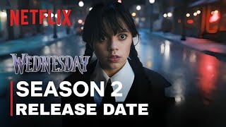 Wednesday Season 2 Release Date  Wednesday Season 2 Trailer  Wednesday Season 2 [upl. by Constantia]