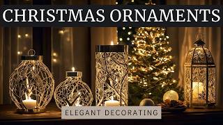 Christmas Ornaments Elegant Decorating Ideas 2024  Transform Your Holiday Decor [upl. by Ponton]