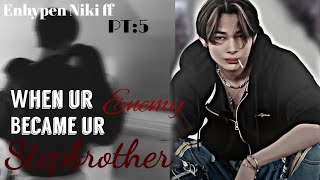 When ur ENEMY became ur STEPBROTHER  Part  6  Enhypen Niki ff [upl. by Sydel97]