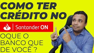 COMO TER LIMITE NO SANTANDER OQUE O BANCO QUER DE VOCÊ [upl. by Odessa]