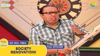 Ep 1964  Society Renovation  Taarak Mehta Ka Ooltah Chashmah  Full Episode  तारक मेहता [upl. by Ailices313]