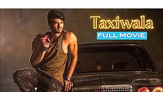 Taxiwala full movie in hindi  movie of indias  Vijay Deverakonda  Priyanka jawalkar  full movie [upl. by Aniham168]