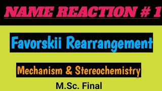 Favorskii Rearrangement Mechanism amp Stereochemistry [upl. by Zennas]