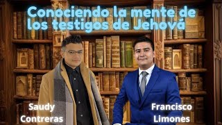 Conozcamos la mente de los Testigos de Jehova [upl. by Alliscirp]