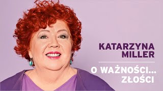 Katarzyna Miller  O ważności złości [upl. by Drucill152]