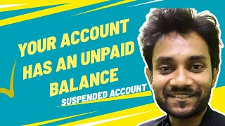 Suspended Account Due To Your Account Has An Unpaid Balance Google Ads [upl. by Goodard779]