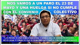 🔴😱 NOS VAMOS A UN PARO EL 23 DE MAYO Y UNA HUELGA SI NO CUMPLE CON EL CONVENIO COLECTIVO [upl. by Tse]