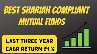 Best Shariah complaint mutual funds  CAGR 24 for last three years  best mutual funds for 2023 [upl. by Suoicul]