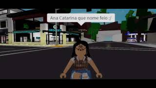 Ana Catarina que nome feio [upl. by Hairahs]