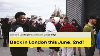 Crepe City London Sneaker Festival  Summer 2024  Wembley Box Park  Sunday 2nd June [upl. by Centeno]