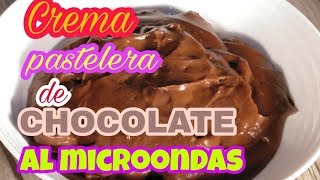 CREMA PASTELERA DE CHOCOLATE AL MICROONDAS RAPIDA 🍫😛 [upl. by Oiratno]