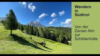 Südtirol – Von der Zanser Alm zur Schlüterhütte auf 2306 m [upl. by Mayfield]