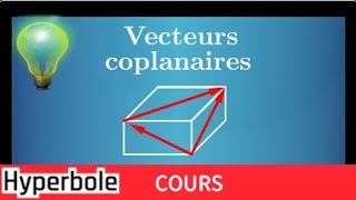 Cours vecteurs coplanaires  géométrie dans lespace  très important [upl. by Nnave]