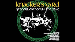 Knackers Yard  17  Merrily Kissed The Quakers Wife Gangers Chancers amp the Craic  2018 [upl. by Kcire]