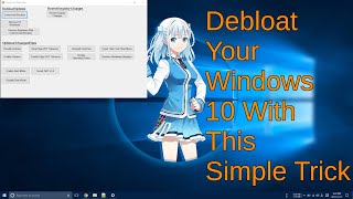 DeBloat And DeSpook Windows 10 With a Few Clicks [upl. by Amasa]