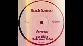 Duck Sauce  Anyway Sgt Slicks Melbourne ReCut [upl. by Lenoel]