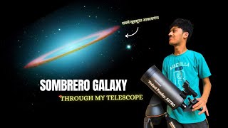 I Shot Sombrero Galaxy Using My Telescope🌍 Most Stunning Galaxy Visible From The Earth In Hindi 🇮🇳 [upl. by Nnateragram195]