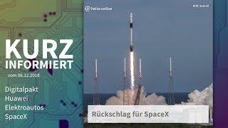 Digitalpakt Huawei Elektroautos SpaceX  Kurz informiert vom 06122018 [upl. by Odlavso]