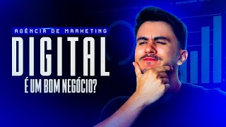 Agência de marketing digital É um bom negócio Como funciona [upl. by Smith945]