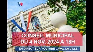 CONSEIL MUNICIPAL  Lundi 4 novembre 2024 \ Ville de Laval [upl. by Enneiluj]