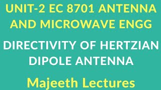 EC8701 Antenna and Microwave Engineering Directivity of Hertzian dipole Antenna [upl. by Ahter]