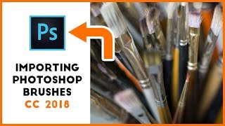 How to Import brushes and Presets Into Photoshop CC 2018 [upl. by Arias]