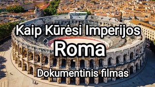 Как создавались империи Рим  Kaip kūrėsi Imperijos Roma  Istorinis  dokumentinis filmas [upl. by Osnola]