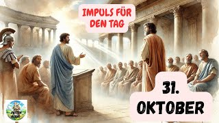 Impuls für den Tag – 31 Oktober 2024 – Pastor Bernd [upl. by Grail]