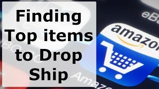 How to Find Top Selling items to Drop Ship on Amazon [upl. by Gaultiero]